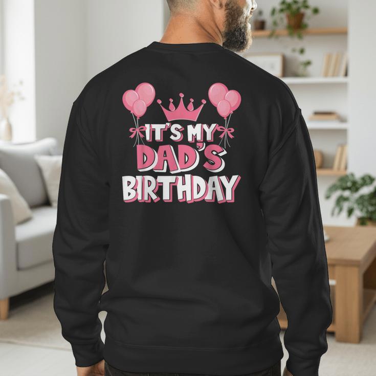 It's My Dad's Birthday Celebration Small Men's Sweatshirt Back Print