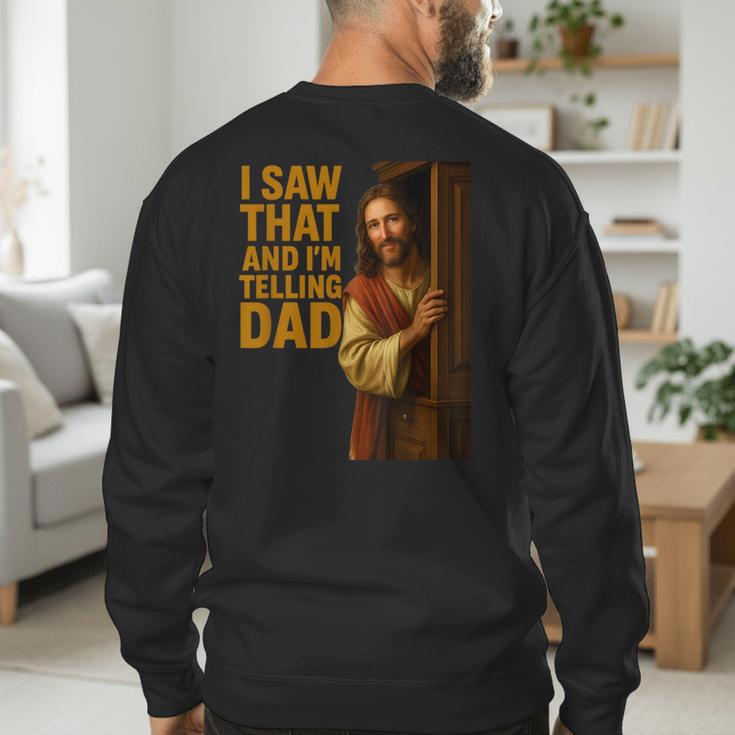 Jesus I Saw That I'm Telling Dad Religious Men's Sweatshirt Back Print