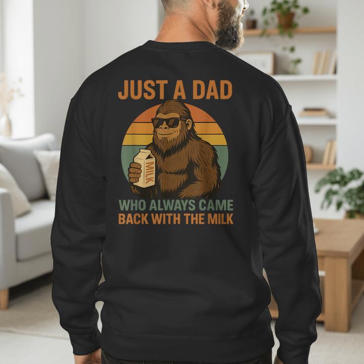 Just A Dad Who Always Came Back With The Milk Bigfoot Men's Sweatshirt Back Print Just A Dad Who Always Came Back With The Milk Bigfoot Men's Sweatshirt Back Print