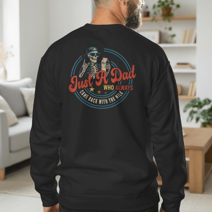 Just a Dad Who Always Came Back With The Milk Father's Day Men's Sweatshirt Back Print