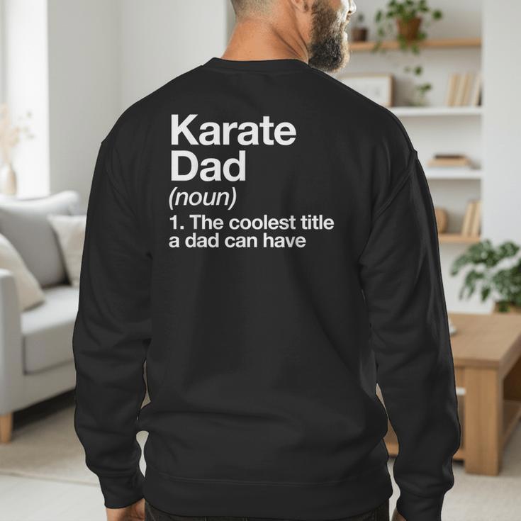 Karate Dad Definition Sports Martial Arts Men's Sweatshirt Back Print