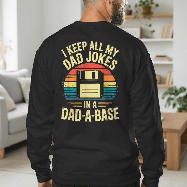 I Keep All My Dad Jokes In A Dad-A-Base Shirt Men Dad Joke Men's Sweatshirt Back Print I Keep All My Dad Jokes In A Dad-A-Base Shirt Men Dad Joke Men's Sweatshirt Back Print