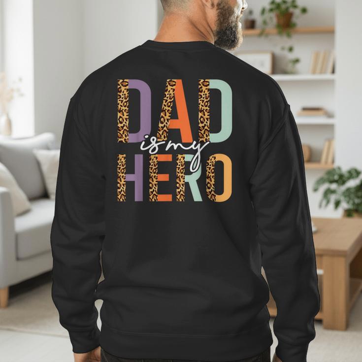 Kids Fathers Day Shirt For Son Daughter My Dad Is My Hero Men's Sweatshirt Back Print