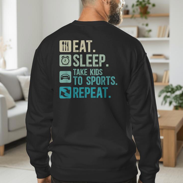 Take Kids To Sports Dad Sports Father Sport Dad Men's Sweatshirt Back Print