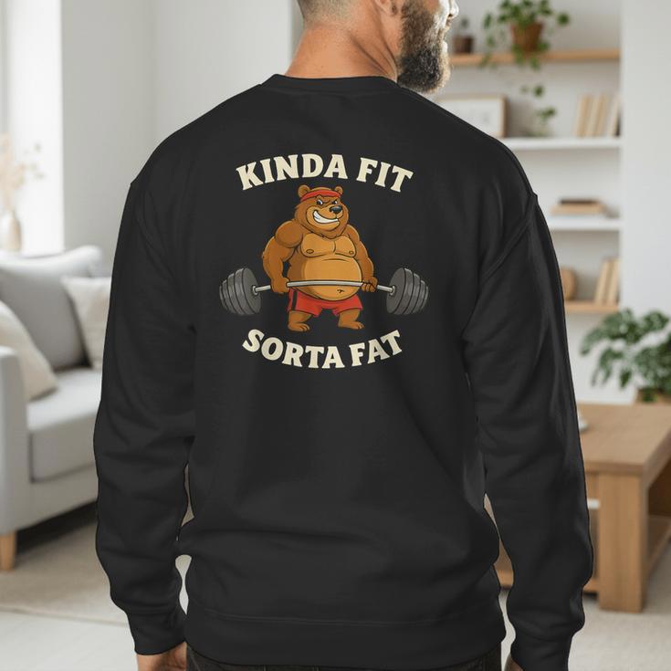 Kinda Fit Sorta Fat Gym Dad BOD Workout Apparel Men's Sweatshirt Back Print