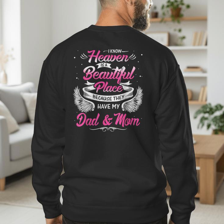 I Know Heaven Is A Beautiful Place They Have My Dad & Mom Men's Sweatshirt Back Print