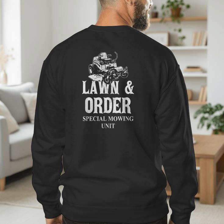 Lawn & Order Special Mowing Unit Dad Joke Lawn Mower Men's Sweatshirt Back Print