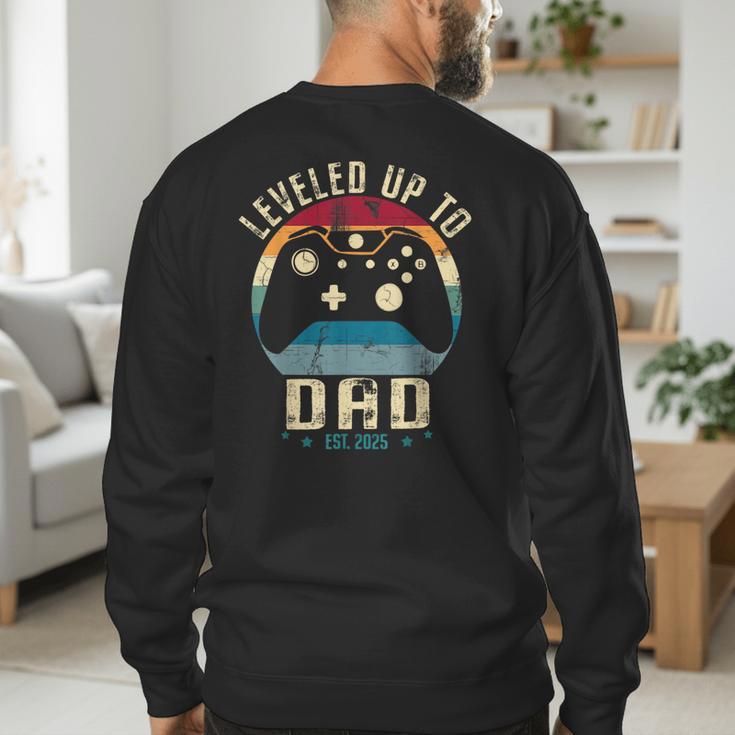 I Leveled Up To Dad 2025 Promoted To Daddy Soon To Be Father Men's Sweatshirt Back Print