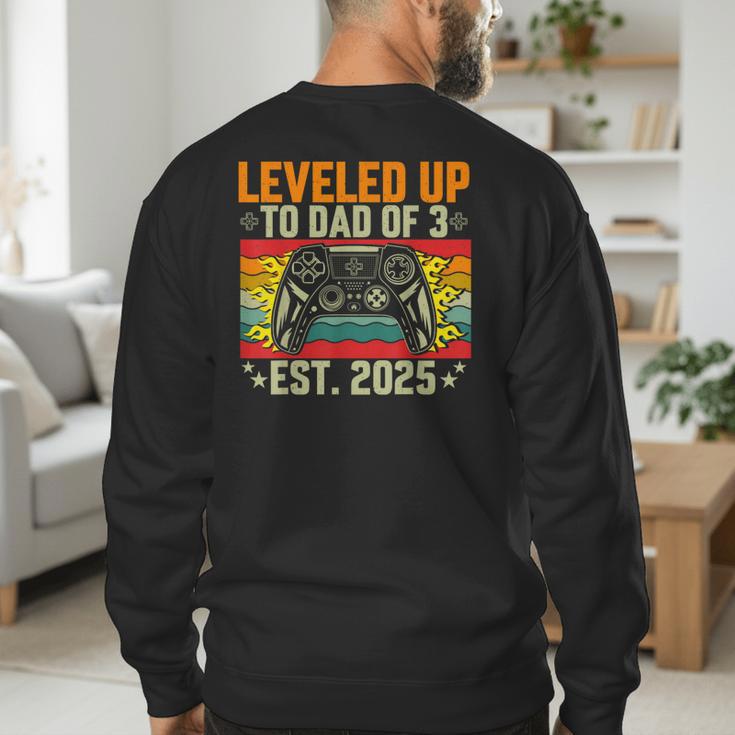 Leveled Up To Dad Of 3 Three Daddy Again 2025 Father's Day Men's Sweatshirt Back Print