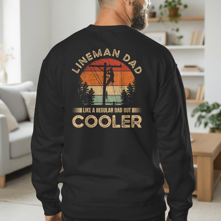 Lineman Dad Like A Regular Dad But Cooler Lineman Men's Sweatshirt Back Print