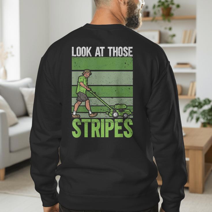 Look At Those Stripes Lawn Mowing Dad Lawn Mower Small Men's Sweatshirt Back Print