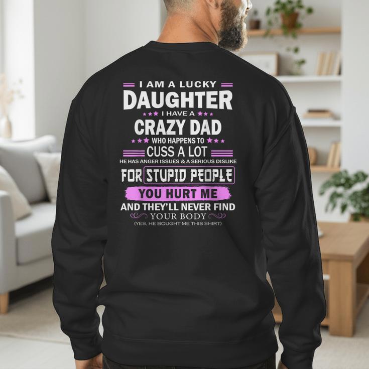 I Am A Lucky Daughter I Have A Crazy Dad Men's Sweatshirt Back Print