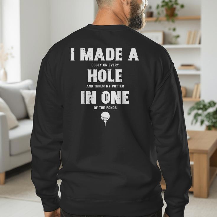 I Made A Hole In One Golfing Golf Lover Golfer Men Dad Men's Sweatshirt Back Print