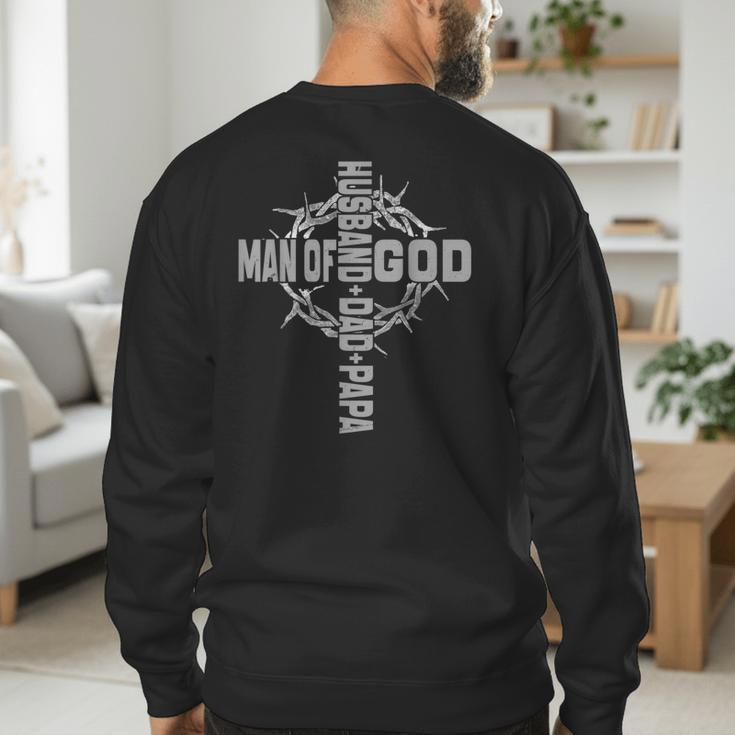 Man Of God Religious Christian Cross Husband Dad Fathers Day Men's Sweatshirt Back Print