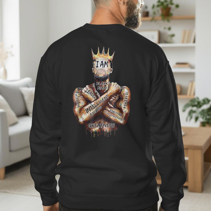 I Am Man King Powerful Dad Afro Melanin Black History Men's Sweatshirt Back Print