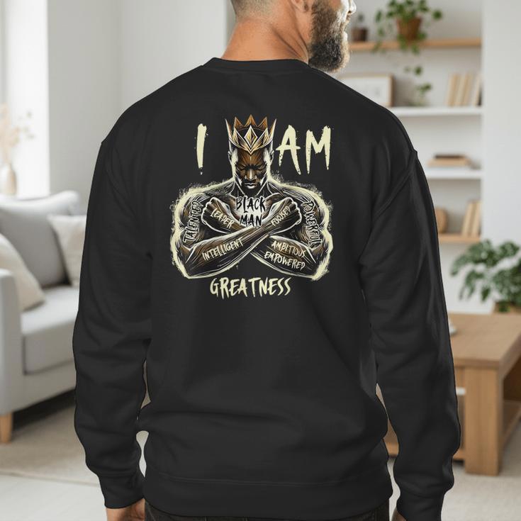 I Am Man King Powerful Dad Afro Melanin Men's Sweatshirt Back Print