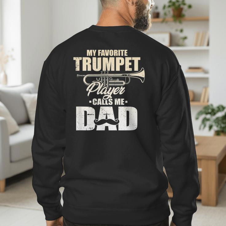 Marching Band Dad My Favorite Trumpet Player Calls Me Dad Men's Sweatshirt Back Print