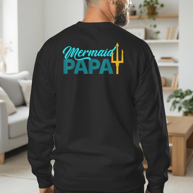 Mermaid Dad Mermaid Papa Grandpa Security Party Small Men's Sweatshirt Back Print