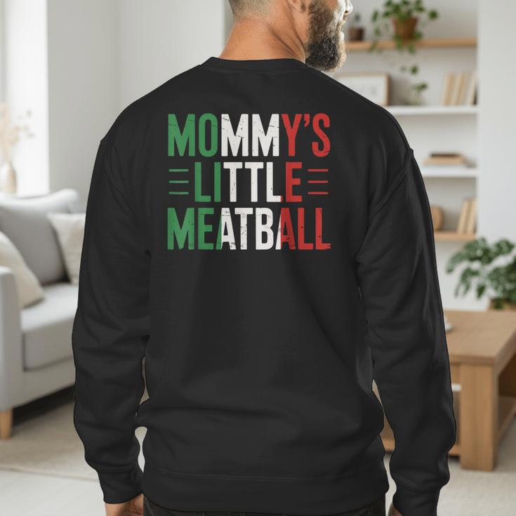 Mommy's Little Meatball Italian Quote Family Dad Mom Kids Men's Sweatshirt Back Print