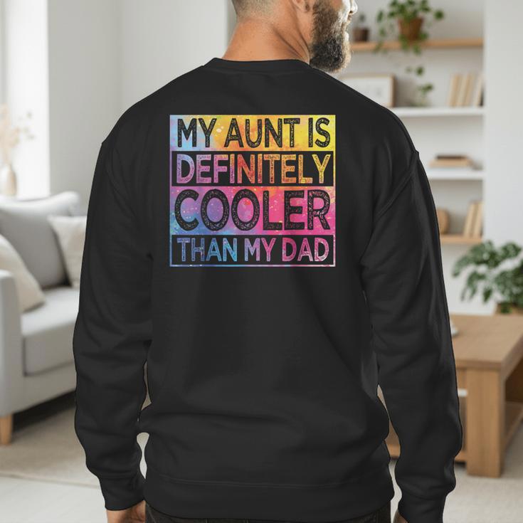 Nephew Niece My Aunt Is Cooler Than My Dad Men's Sweatshirt Back Print