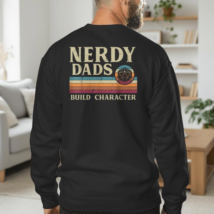 Nerdy Dads Build Character Retro Fathers Day Daddy Papa Men Men's Sweatshirt Back Print