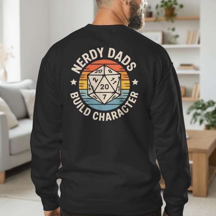 Nerdy Dads Build Character RPG Gaming Father's Day For Dad Men's Sweatshirt Back Print