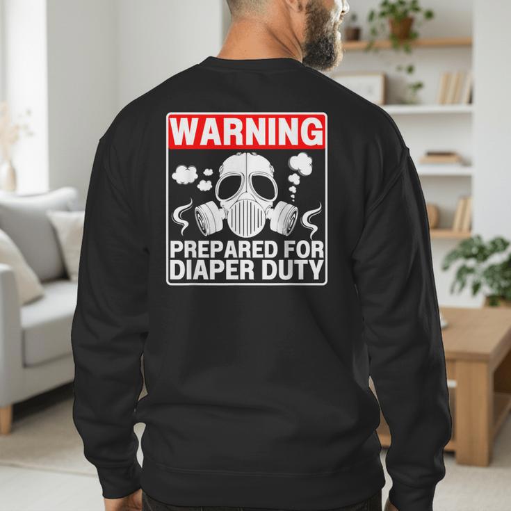 New Dad Prepared For Diaper Duty Daddy Diaper Duty Men's Sweatshirt Back Print