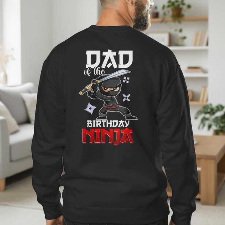 Ninja Favor Shirt For Men Dad Of The Birthday Boy Men's Sweatshirt Back Print