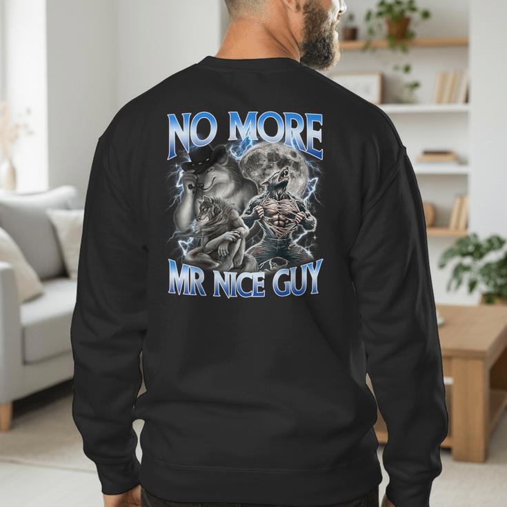 No More Mr Nice Guy Alpha Wolf Meme Dad Papa Men Men's Sweatshirt Back Print