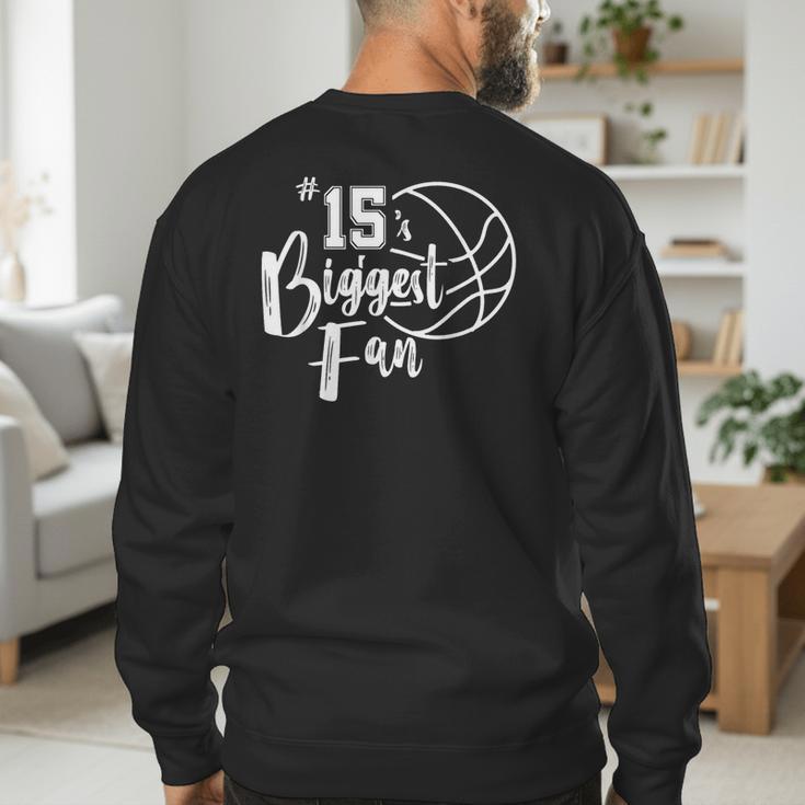 Number 15's Biggest Fan Shirt Basketball Player Mom Dad Men's Sweatshirt Back Print