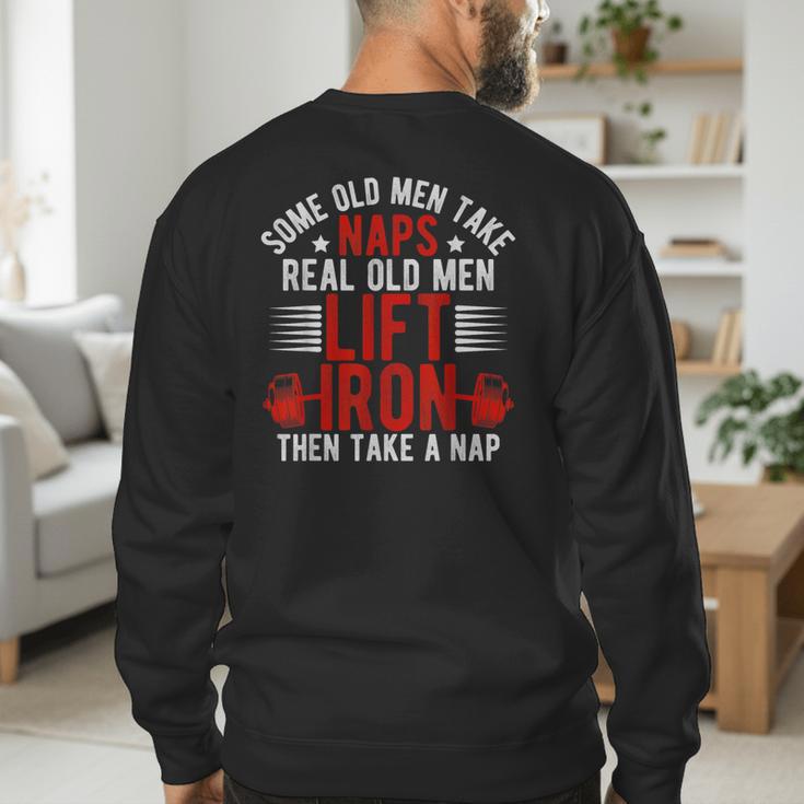 Old Men Gag Workout Gym Fitness Exercise Weightlifting Dad Men's Sweatshirt Back Print