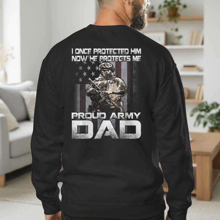 I Once Protected Him Now He Protects Me Proud Army Dad Men's Sweatshirt Back Print