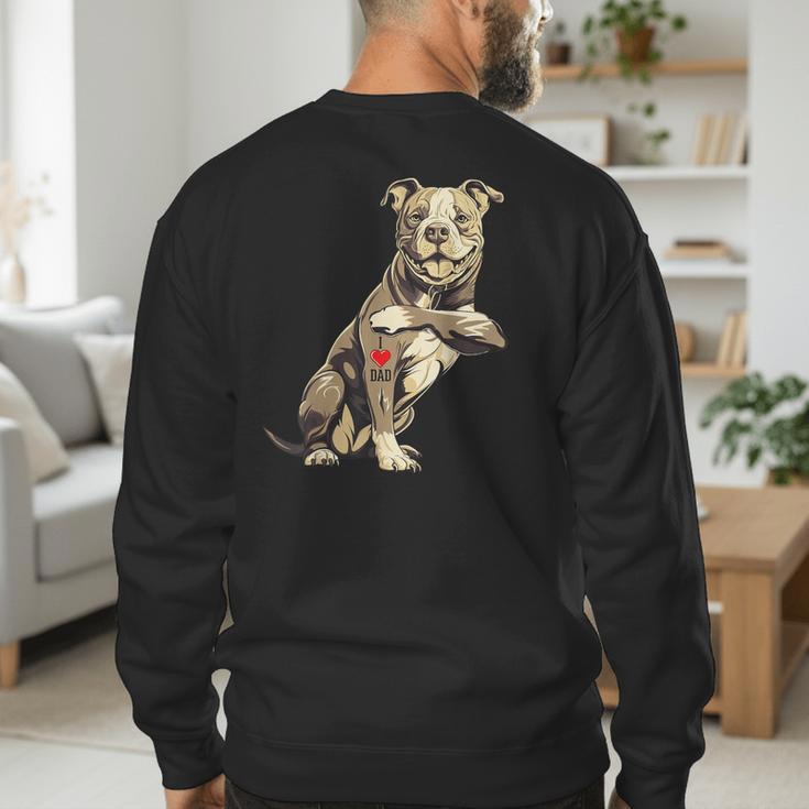 Pitbull I Love Dad Pit Bull Terrier Pettie Dog Owner Father Men's Sweatshirt Back Print