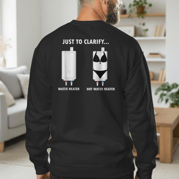 Plumber Hot Water Heater Plumbing Dad Joke Men's Sweatshirt Back Print