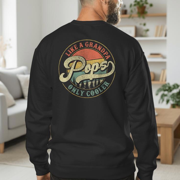Pops Like a Grandpa Only Cooler Vintage Retro Pops Dad Men's Sweatshirt Back Print
