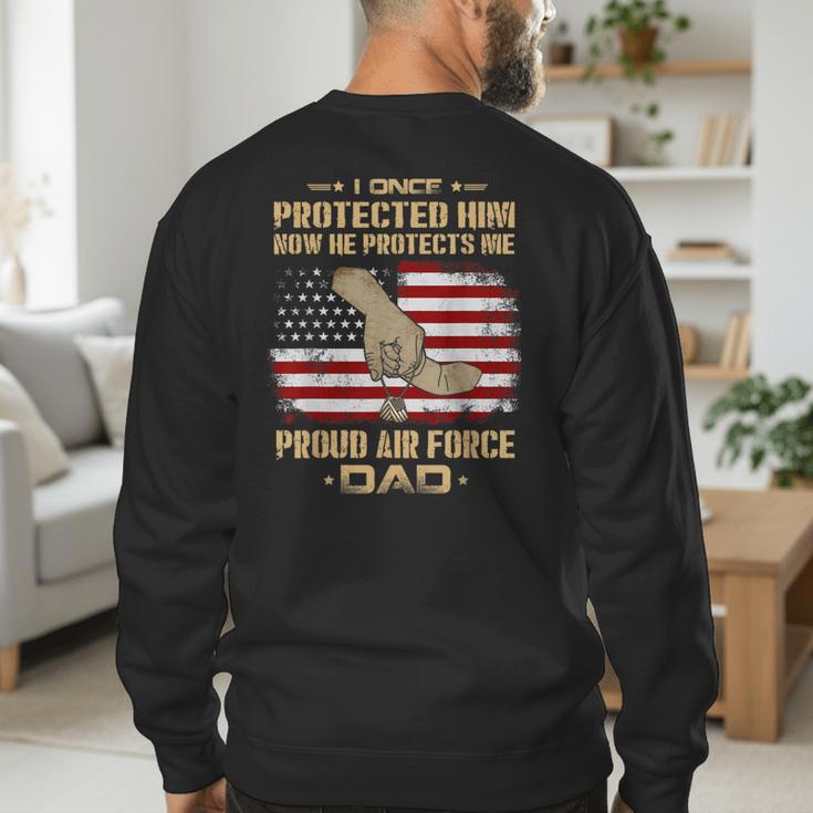 Now He Protects Me USAF Dad Proud Air Force Dad T-Shirt Men's Sweatshirt Back Print
