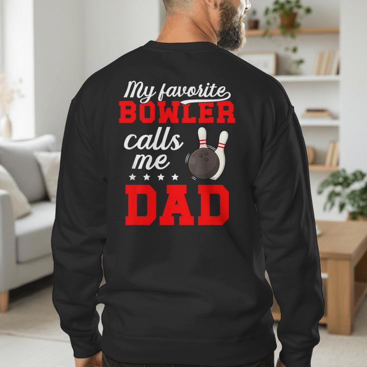 Proud Bowling Dad Of A Bowler Dad Bowling Father Men's Sweatshirt Back Print