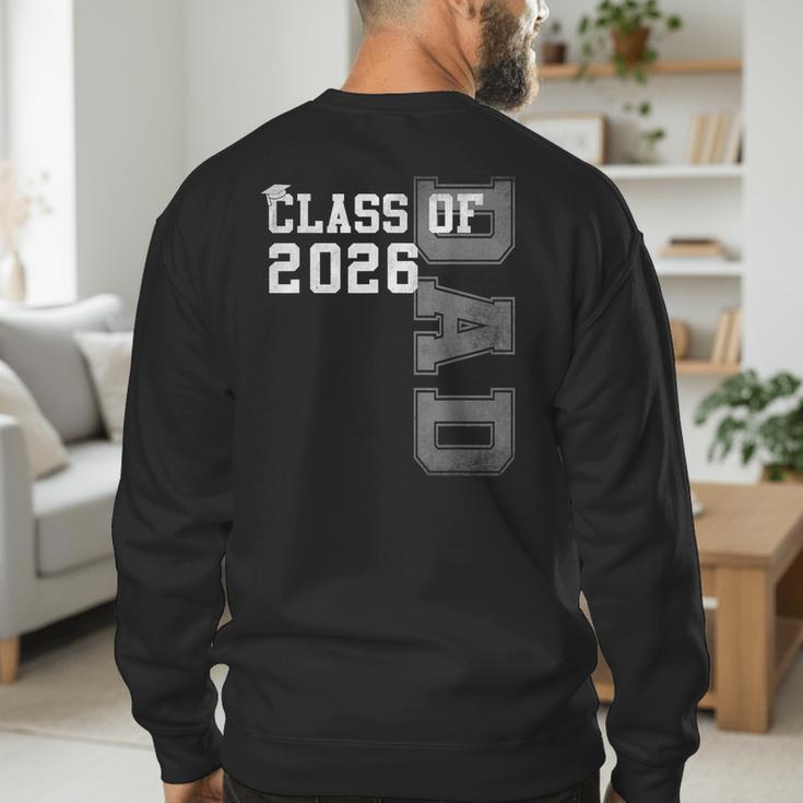 Proud Dad Of A 2026 Graduate Grad Senior Father Graduation Men's Sweatshirt Back Print Proud Dad Of A 2026 Graduate Grad Senior Father Graduation Men's Sweatshirt Back Print