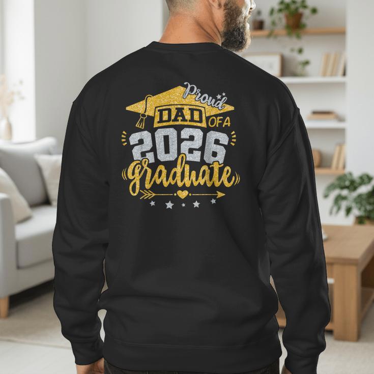 Proud Dad Of A 2026 Graduate Grad Senior Graduation Father Men's Sweatshirt Back Print