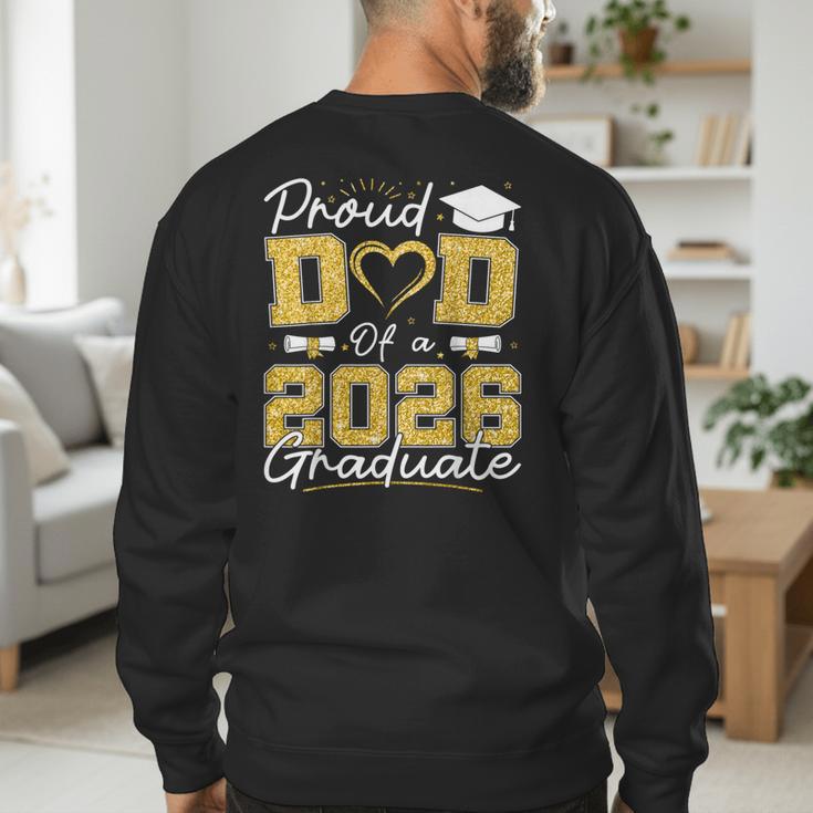 Proud Dad Of A 2026 Graduate Senior 2026 Grad Family Men's Sweatshirt Back Print
