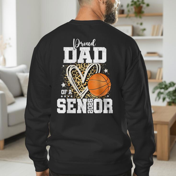 Proud Dad Of A 2026 Senior Basketball Graduation Leopard Men's Sweatshirt Back Print