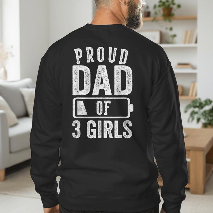 Proud Dad Of 3 Girls Daddy Of Three Daughters Men's Sweatshirt Back Print