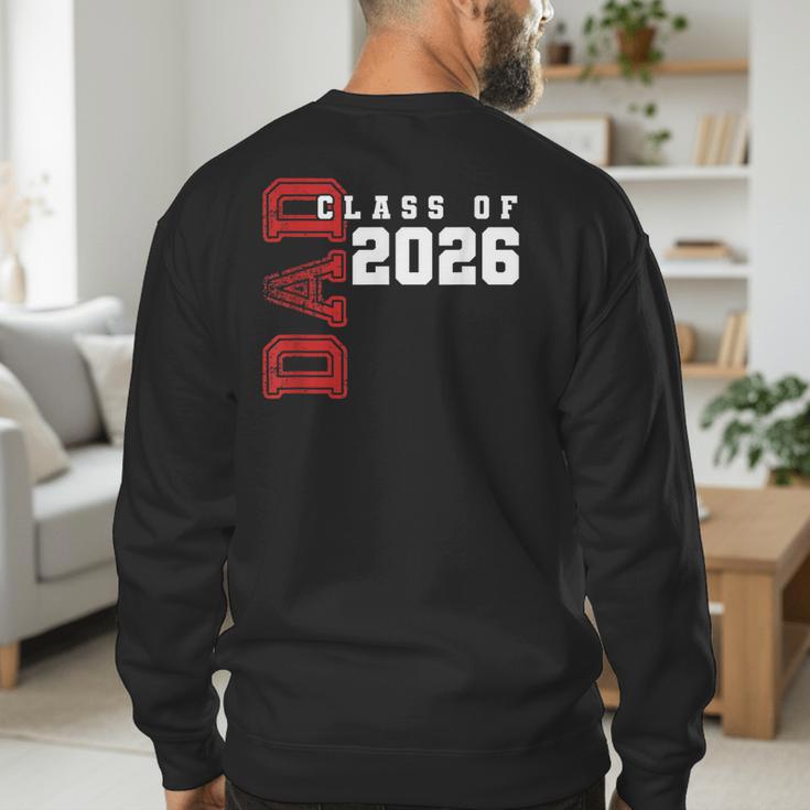 Proud Dad Of Class Of 2026 Graduate Men's Sweatshirt Back Print