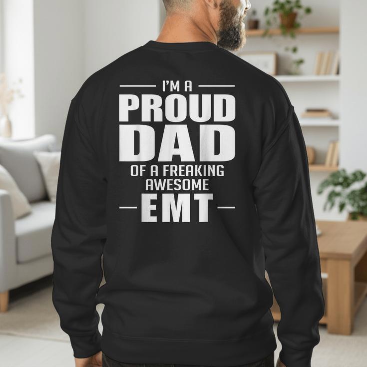 Proud Dad Of a Freaking Awesome EMT Emergency Medical Men's Sweatshirt Back Print