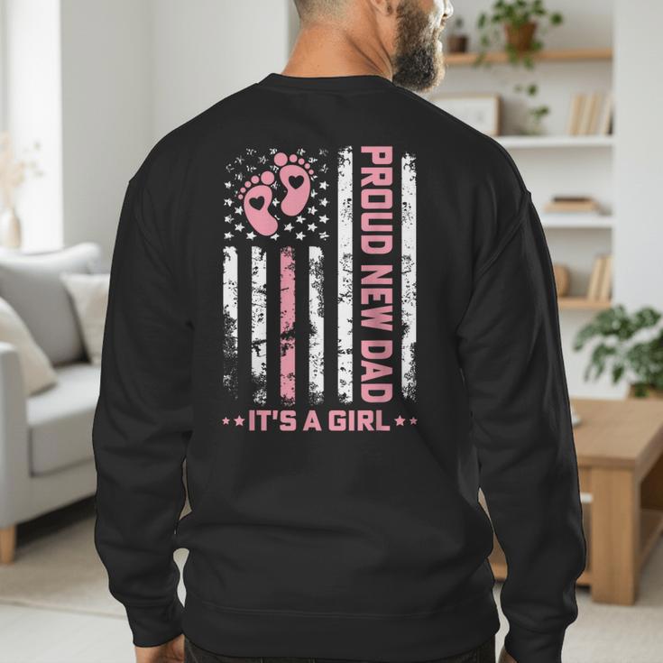 Proud New Dad New Girl Baby First Fathers Day American Flag Men's Sweatshirt Back Print