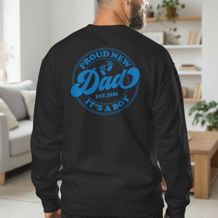 Proud New Daddy It's A Boy Dad To Be 1st Time Father Men's Sweatshirt Back Print Proud New Daddy It's A Boy Dad To Be 1st Time Father Men's Sweatshirt Back Print