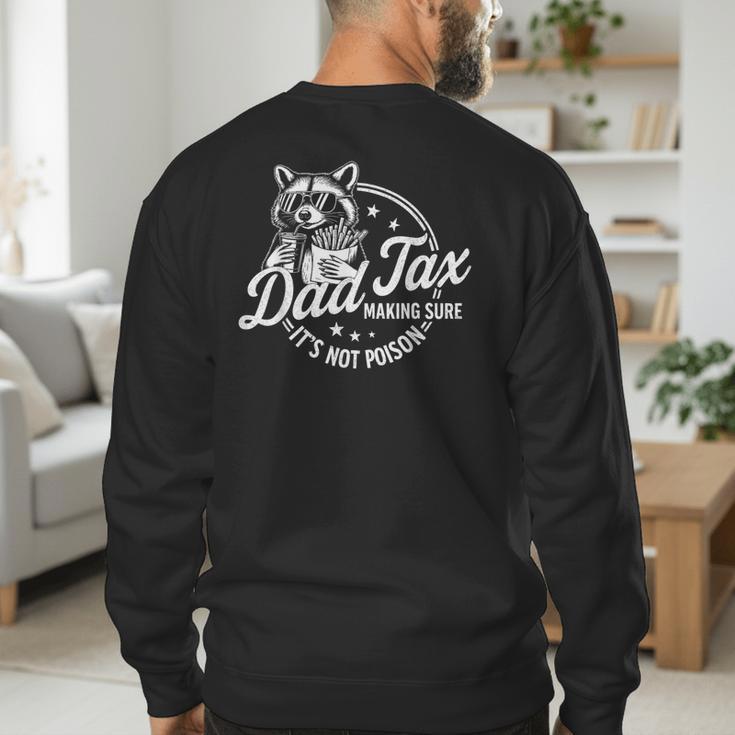 Racoon Dad Tax Making Sure It's Not Poison Men Men's Sweatshirt Back Print Racoon Dad Tax Making Sure It's Not Poison Men Men's Sweatshirt Back Print