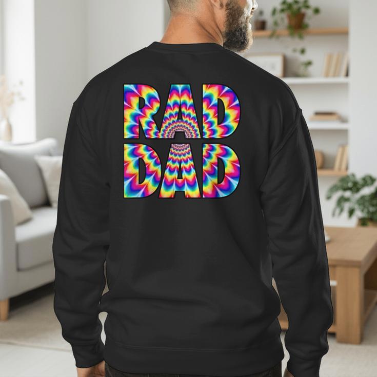 Rad Dad Trippy Hippie Tie-Dye Rainbow 70s Vibes Novelty Men's Sweatshirt Back Print