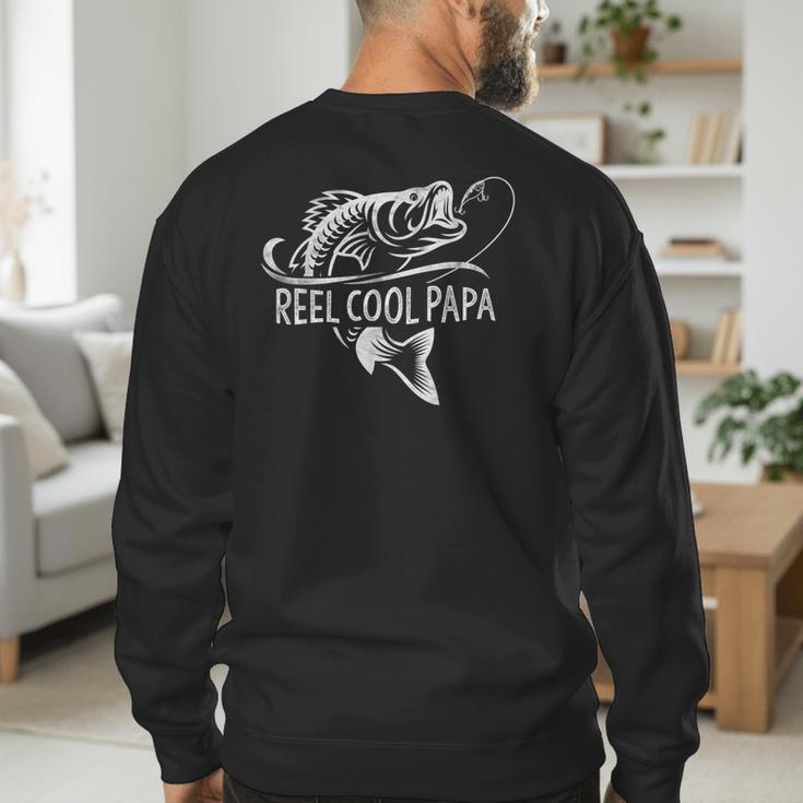 Reel Cool Papa Fishing Dad Father's Day Fisherman Fish Men's Sweatshirt Back Print
