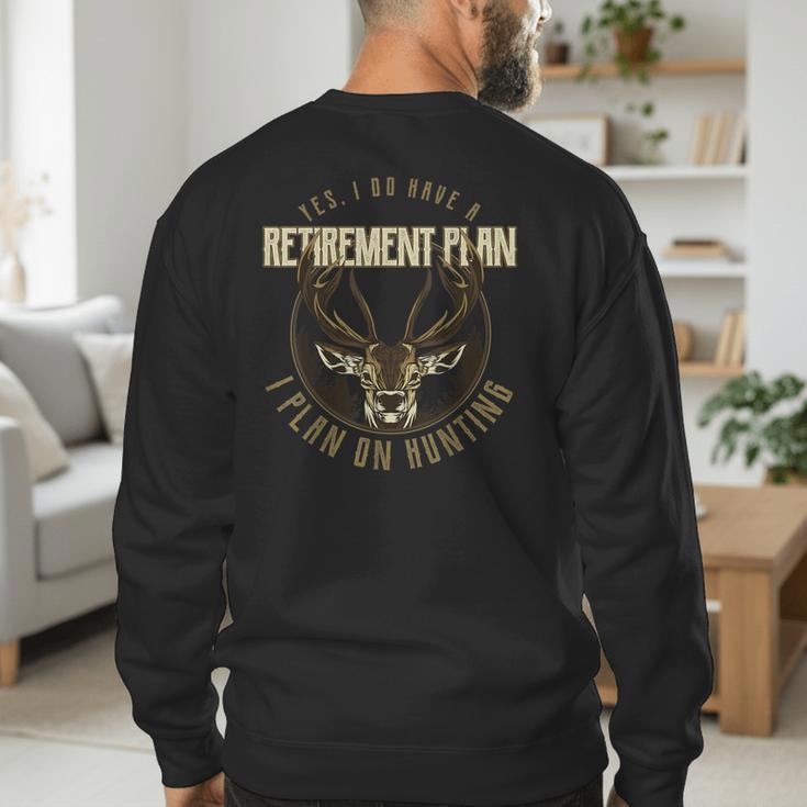 Retirement Grandpa Hunting Deer Elk Retired Hunter Dad Men's Sweatshirt Back Print